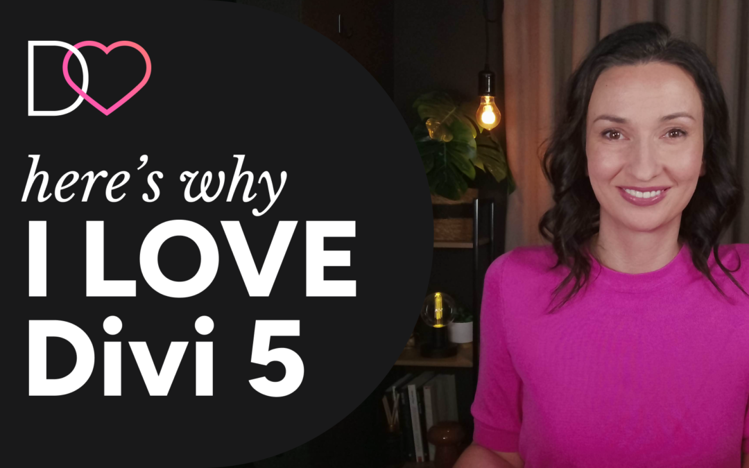 5 Things I LOVE About Divi 5 (And You Will Too)